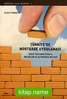 Türkiye’de Mortgage Uygulaması
