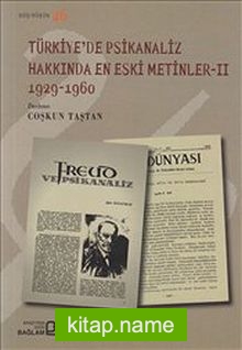 Türkiye’de Psikanaliz Hakkında En Eski Metinler -II (1929 – 1960)