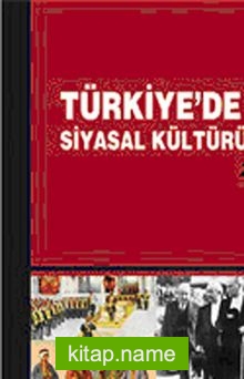 Türkiye’de Siyasal Kültürü Anlamak