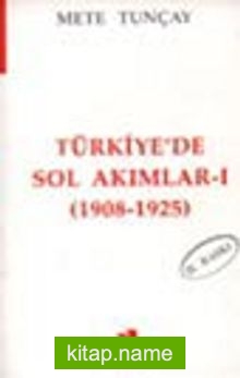 Türkiye’de Sol Akımları -I- (1908-1925)