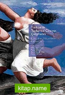 Türkiye’de Toplumsal Cinsiyet Çalışmaları Eşitsizlikler Mücadeleler Kazanımlar