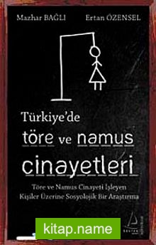 Türkiye’de Töre ve Namus Cinayetleri