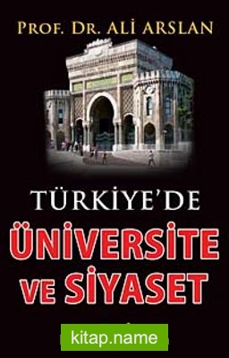 Türkiye’de Üniversite ve Siyaset
