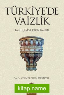 Türkiye’de Vaizlik  Tarihçesi ve Problemleri