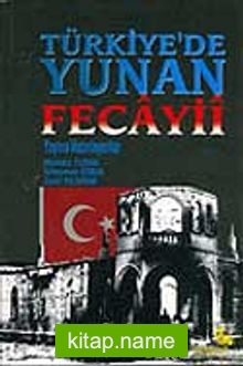 Türkiye’de Yunan Fecayii C.1-2