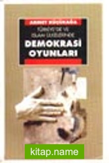 Türkiye’de ve İslam Ülkelerinde Demokrasi Oyunları