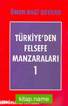 Türkiye’den Felsefe Manzaraları -1-