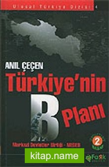 Türkiye’nin B Planı / Merkezi Devletler Birliği – Medeb