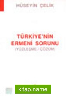 Türkiye’nin Ermeni Sorunu (Yüzleşme/Çözüm)