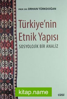 Türkiye’nin Etnik Yapısı Sosyolojik Bir Analiz