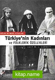 Türkiye’nin Kadınları ve Folklorik Özellikleri