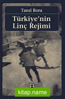 Türkiye’nin Linç Rejimi