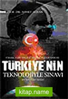 Türkiye’nin Teknolojiyle Sınavı