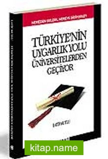 Türkiye’nin Uygarlık Yolu Üniversitelerden Geçiyor