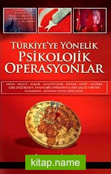 Türkiye’ye Yönelik Psikolojik Operasyonlar