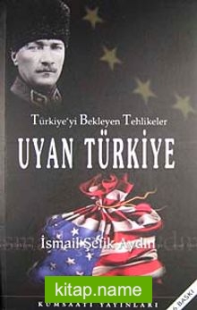 Türkiye’yi Bekleyen Tehlikeler Uyan Türkiye