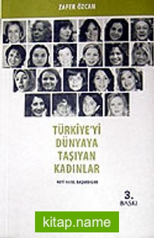 Türkiye’yi Dünyaya Taşıyan Kadınlar
