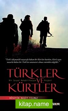 Türkler ve Kürtler Bir Sosyal Rehabilitasyon Projesi