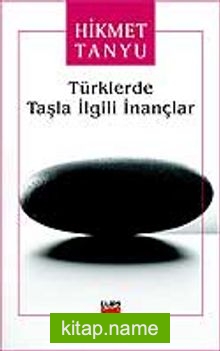 Türklerde Taşla İlgili İnançlar