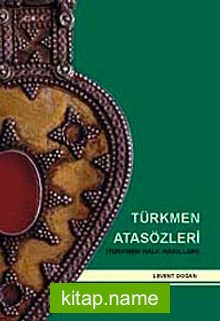 Türkmen Atasözleri (Türkmen Halk Nakılları)