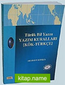 Türük Bil Yazısı Yazım Kuralları (Kök-Türkçe)