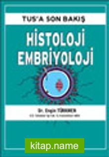 Tus’a Son Bakış Histoloji Embriyoloji
