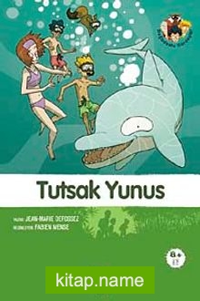 Tutsak Yunus-3. Kitap / Doğa Dostu Kardeşler