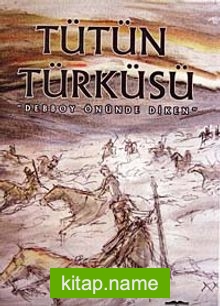 Tütün Türküsü Debboy Önünde Diken