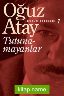 Tutunamayanlar / Bütün Eserleri 1