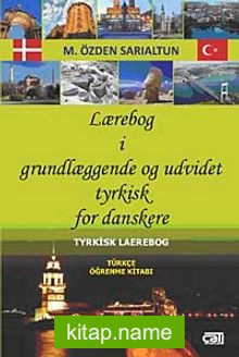 Tyrkisk Lærebog – Türkçe Öğrenme Kitabı  Lærebog i Grundlæggende og Udvidet Tyrkisk for Danskere amp