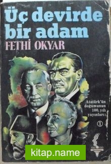 Üç Devirde Bir Adam Fethi Okyar (2-G-8)