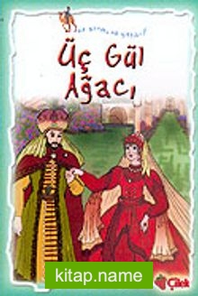 Üç Gül Ağacı