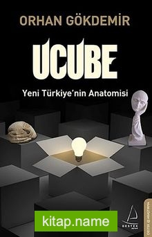 Ucube  Yeni Türkiye’nin Anatomisi