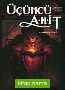 Üçüncü Ahit Karganın Gücü