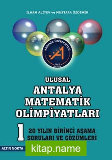 Ulusal Antalya Matematik Olimpiyatları / 1. Aşama Son 20 Yılın Soruları ve Çözümleri