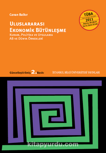 Uluslararası Ekonomik Bütünleşme  Kuram, Politika ve Uygulama AB ve Dünya Örnekleri