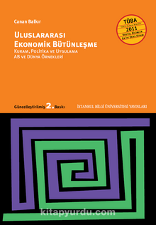 Uluslararası Ekonomik Bütünleşme Kuram, Politika ve Uygulama AB ve Dünya Örnekleri