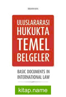 Uluslararası Hukukta Temel Belgeler Basic Documents in International Law