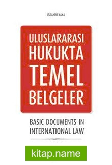 Uluslararası Hukukta Temel Belgeler  Basic Documents in International Law