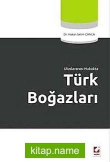 Uluslararası Hukukta Türk Boğazları