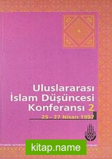 Uluslararası İslam Düşüncesi Konferansı 2 (1-G-48)