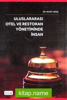 Uluslararası Otel ve Restoran Yönetiminde İnsan