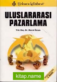 Uluslararası Pazarlama / Murat Özcan