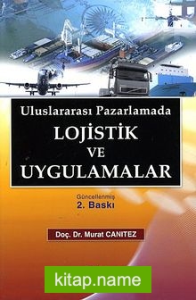 Uluslararası Pazarlamada Lojistik ve Uygulamalar