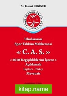 Uluslararası Spor Tahkim Mahkemesi C.A.S. 2010 Değişikliklerini İçeren Açıklamalı İngilizce-Türkçe Mevzuatı