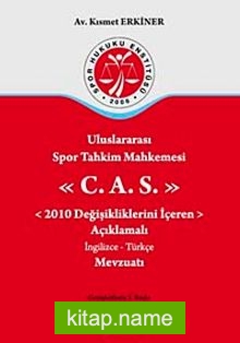 Uluslararası Spor Tahkim Mahkemesi C.A.S.  2010 Değişikliklerini İçeren Açıklamalı İngilizce-Türkçe Mevzuatı