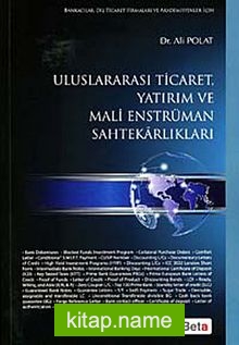 Uluslararası Ticaret, Yatırım ve Mali Enstrüman Sahtekarlıkları