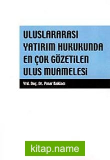 Uluslararası Yatırım Hukukunda En Çok Gözetilen Ulus Muamelesi