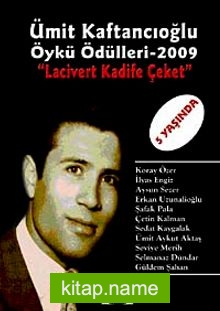 Ümit Kaftancıoğlu Öykü Ödülleri-2009 Lacivert Kadife Ceket