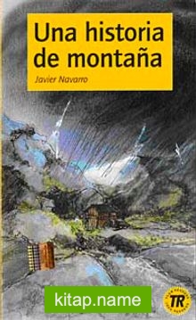 Una historia de montana (Nivel-1) 400 palabras -İspanyolca Okuma Kitabı